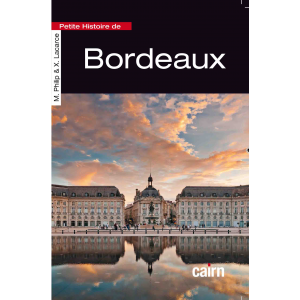 Petite histoire de Bordeaux