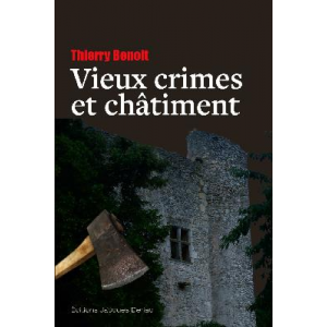 Couverture du polar « Vieux crimes et châtiment » de Thierry Benoit aux éditions Jacques Deriac