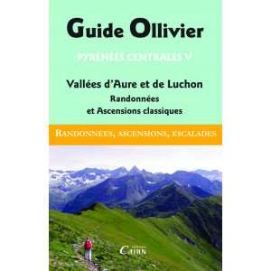 Guide Ollivier Pyrénées centrales V- Vallée d 'Aure et de Luchon